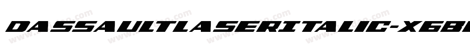 DassaultLaserItalic-X6Bd字体转换