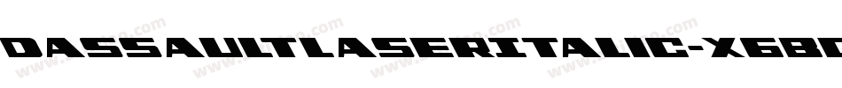 DassaultLaserItalic-X6Bd字体转换