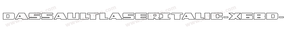 DassaultLaserItalic-X6Bd字体转换
