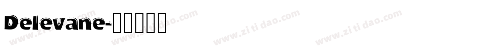 Delevane字体转换