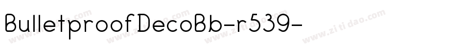 BulletproofDecoBb-r539字体转换
