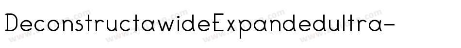 DeconstructawideExpandedultra-mPzj字体转换