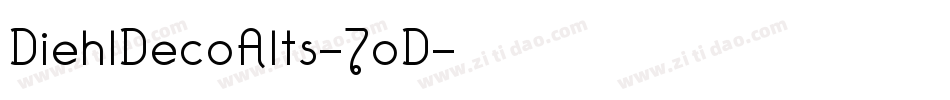 DiehlDecoAlts-7oD字体转换 DiehlDecoAlts-7oD字体转换
