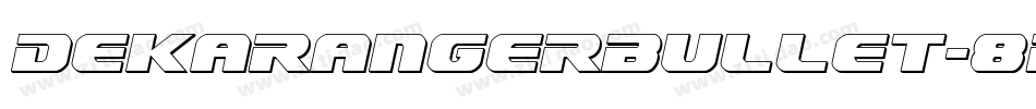 DekarangerBullet-8p3Z字体转换