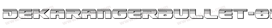 DekarangerBullet-8p3Z字体转换