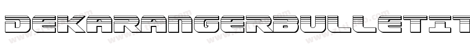 DekarangerBulletItalic-YZoy字体转换