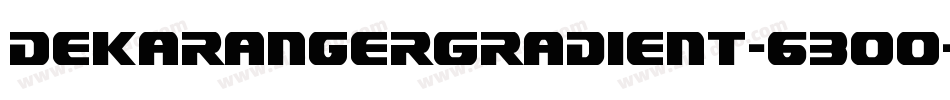 DekarangerGradient-63oo字体转换