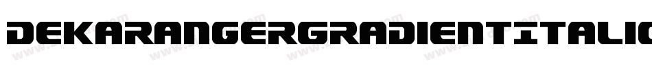 DekarangerGradientItalic-yz82字体转换