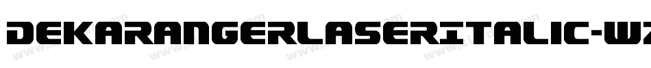 DekarangerLaserItalic-wzMP字体转换