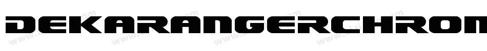 DekarangerChromeItalic-nz6R字体转换