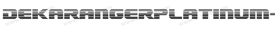 DekarangerPlatinum-R47v字体转换