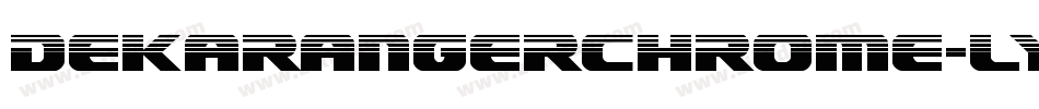 DekarangerChrome-lyzZ字体转换
