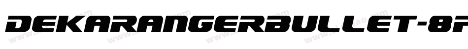 DekarangerBullet-8p3Z字体转换