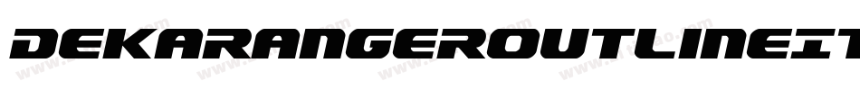 DekarangerOutlineItalic-mz5j字体转换