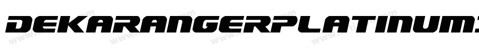 DekarangerPlatinumItalic-B8zG字体转换