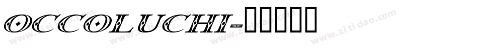 Occoluchi字体转换