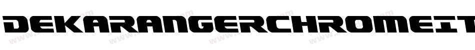 DekarangerChromeItalic-nz6R字体转换