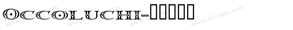 Occoluchi字体转换