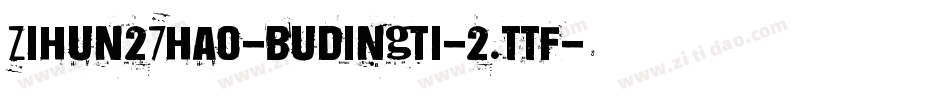 ZiHun27Hao-BuDingTi-2.ttf字体转换