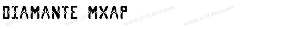 Diamante-MXAP字体转换