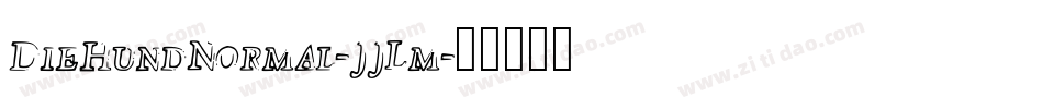 DieHundNormal-JJLm字体转换