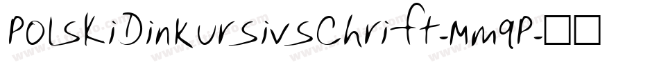 PolskiDinKursivschrift-MmqP字体转换