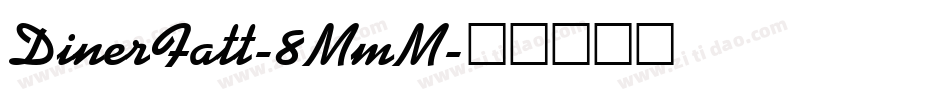 DinerFatt-8MmM字体转换