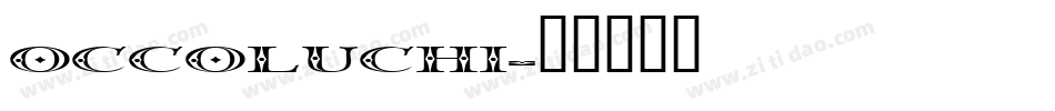 Occoluchi字体转换