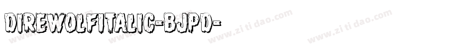 DireWolfItalic-BJpd字体转换