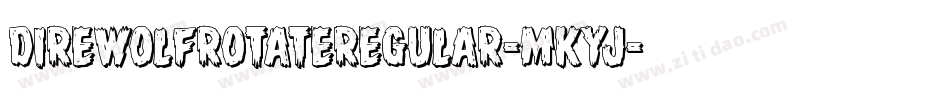 DireWolfRotateRegular-MKyJ字体转换