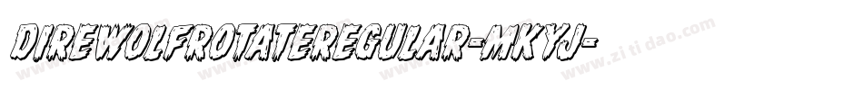 DireWolfRotateRegular-MKyJ字体转换