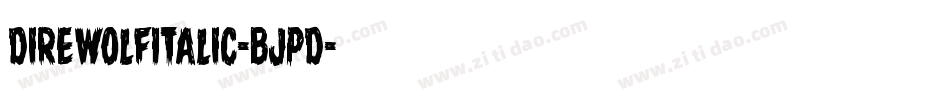 DireWolfItalic-BJpd字体转换