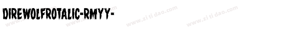 DireWolfRotalic-rMYy字体转换