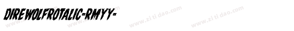 DireWolfRotalic-rMYy字体转换