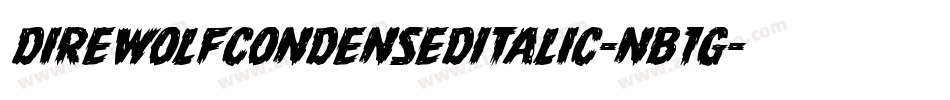 DireWolfCondensedItalic-nB1g字体转换