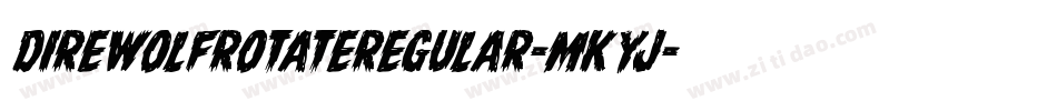 DireWolfRotateRegular-MKyJ字体转换