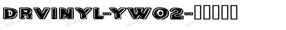 DrVinyl-yw02字体转换