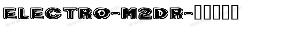 Electro-M2Dr字体转换