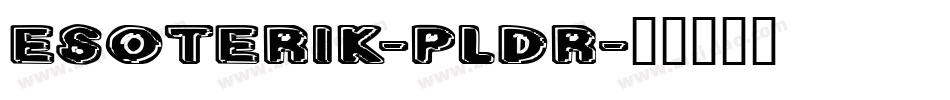 Esoterik-pLDr字体转换