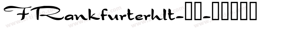 FRankfurterhlt-普通字体转换