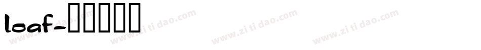 loaf字体转换