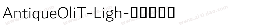 AntiqueOliT-Ligh字体转换