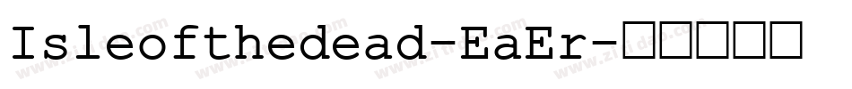 Isleofthedead-EaEr字体转换