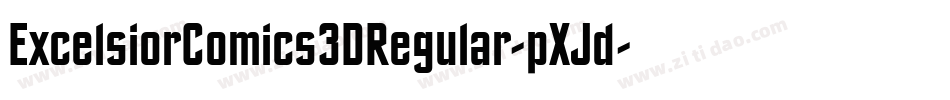 ExcelsiorComics3DRegular-pXJd字体转换