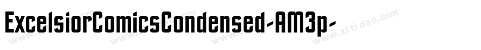 ExcelsiorComicsCondensed-AM3p字体转换 ExcelsiorComicsCondensed-AM3p字体转换