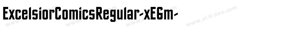 ExcelsiorComicsRegular-xE6m字体转换
