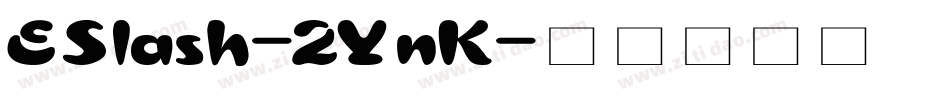 ESlash-2YnK字体转换
