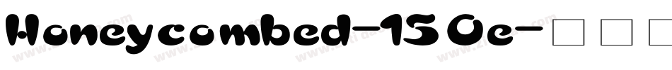 Honeycombed-150e字体转换
