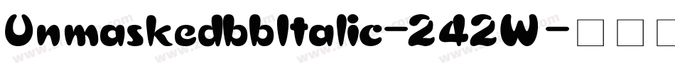 UnmaskedbbItalic-242W字体转换