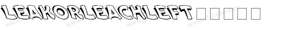 LeakorLeachLeft字体转换